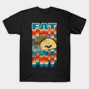 Dirty Fat Taco T-Shirt